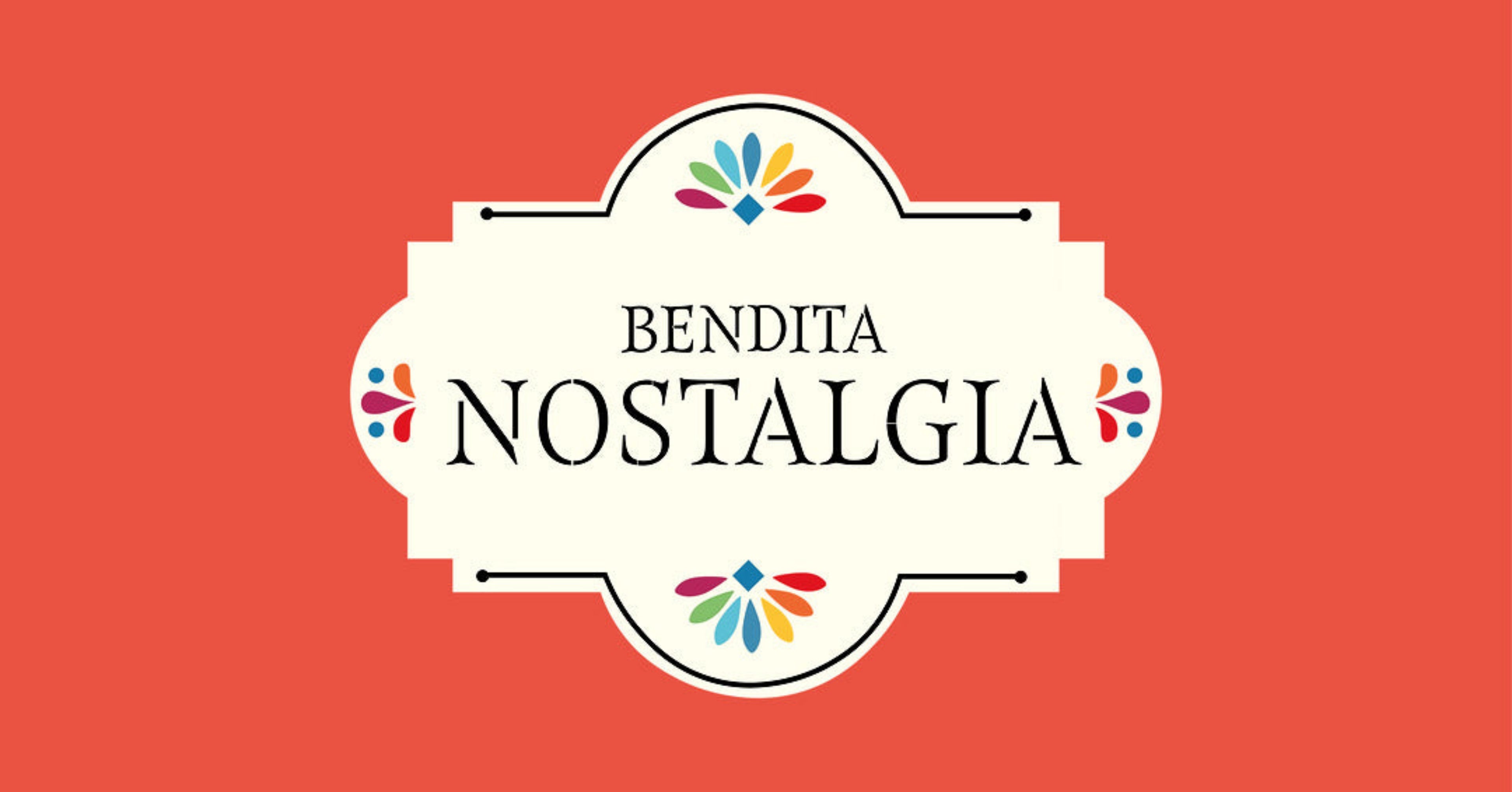 BENDITA NOSTALGIA